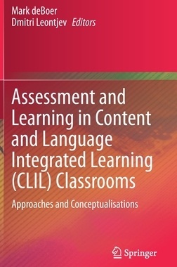 【预订】Assessment and Learning in Content and Language Integrated Learning (CLIL) Classrooms