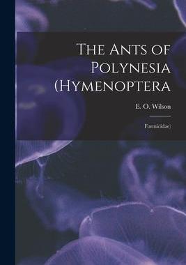 [预订]The Ants of Polynesia (Hymenoptera: Formicidae) 9781016431415