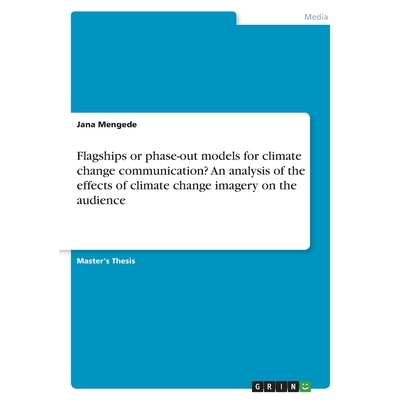 预订 Flagships or phase-out models for climate change communication? An analysis of the effects of climate change imager