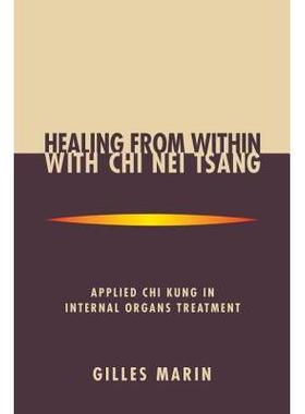 预订 Healing from Within With Chi Nei Tsang: Applied Chi Kung in Internal Organs Treatment曾志内从内在*: 978155643309