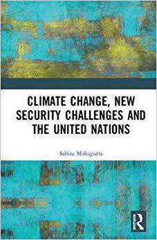【预售】Climate Change, New Security Challenges and the United Nations