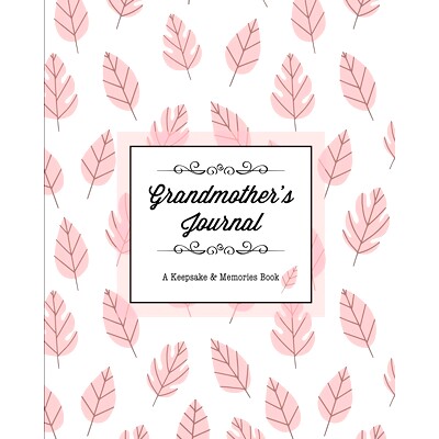 预订 Grandmother's Journal, A Keepsake & Memories Book: From Grandmother To Grandchild, Mother's Day Gift, Mom, Mother,
