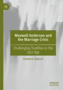 【预订】Maxwell Anderson and the Marriage Crisis: Challenging Tradition in t 9783031132407
