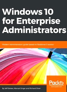 预订 Windows 10 for Enterprise Administrators 面向企业管理员的 Windows 10: 9781786462824