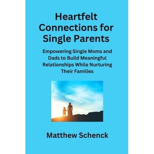 Meaningful Connections Parents Single 预订 Moms Build Relationships for Dads and While Empowering Heartfelt