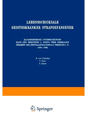 预订 Lebensschicksale Geisteskranker Strafgefangener: Katamnestische Untersuchungen Nach den Berichten L. Kirn’s Über
