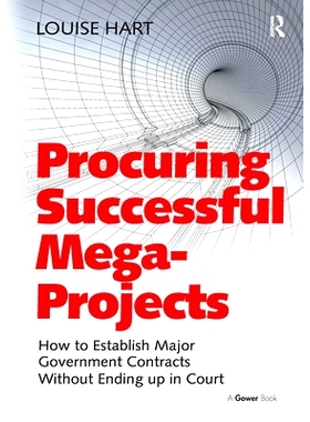 预订 Procuring Successful Mega-Projects: How to Establish Major Government Contracts Without Ending up in Court 获得成功