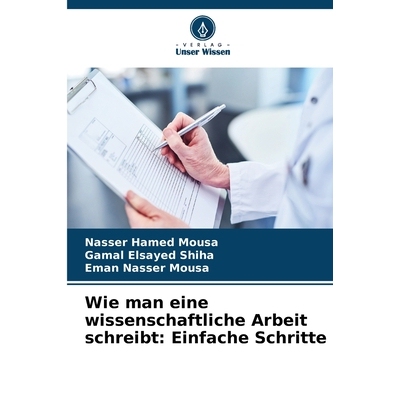 预订 Wie man eine wissenschaftliche Arbeit schreibt: Einfache Schritte 如何撰写一篇科学论文：简单步骤: 9786209137051