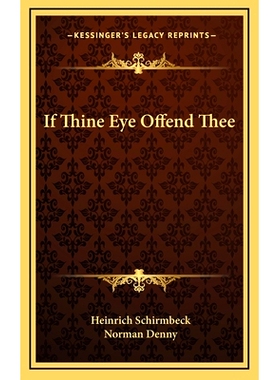 预订 If Thine Eye Offend Thee: 9781166137816