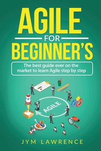 Learn Agile The Beginner’s Guide AGILE Market for Ever Step Best 预订