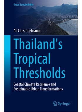 预订 Thailand’s Tropical Thresholds: Coastal Climate Resilience and Sustainable Urban Transformations 泰国热带门槛：沿