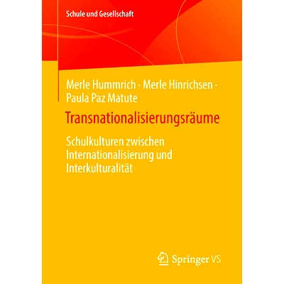 预订 Transnationalisierungsräume: Schulkultur Zwischen Internationalisierung Und Interkulturalität: 9783658433499