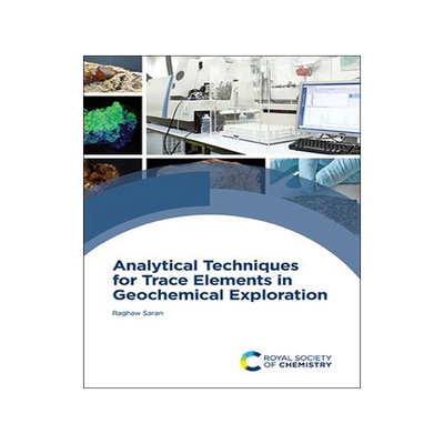 [预订]Analytical Techniques for Trace Elements in Geochemical Exploration 9781839165726