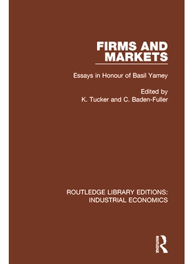 预订 Firms and Markets: Essays in Honour of Basil Yamey 企业与市场：纪念罗勒·雅梅的散文: 9780815375579