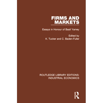 预订 Firms and Markets: Essays in Honour of Basil Yamey 企业与市场：纪念罗勒·雅梅的散文: 9780815375579