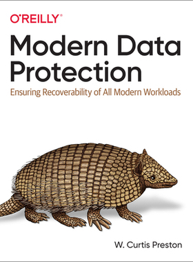 【预订】Modern Data Protection: Ensuring Recoverability of All Modern Workloads 9781492094050