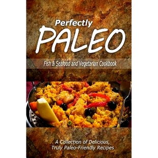the Paleo Seafood 预订 Vegetarian for Modern Cooking Fish Indulgent Cookbook 978150028 Caveman and Perfectly