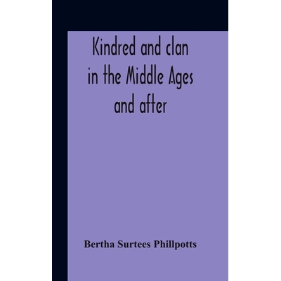 预订 Kindred And Clan In The Middle Ages And After: A Study In The Sociology Of The Teutonic Races: 9789354188886