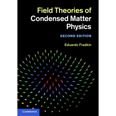 Field Theories of Condensed Matter Physics 凝聚态物理场论: 9780521764445