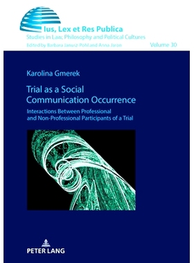 预订 Trial as a Social Communication Occurrence: Interactions Between Professional and Non-Professional Participants of
