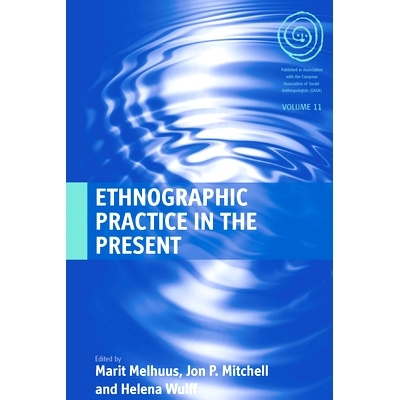 预订 ETHNOGRAPHIC PRACTICE IN THE PRESENT: 9781845456160