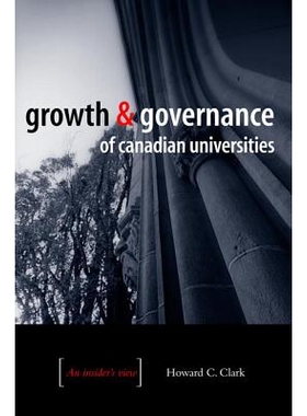 预订 Growth and Governance of Canadian Universities: An Insider’s View (Revised): 9780774810241