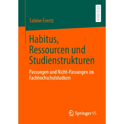 预订 Habitus, Ressourcen Und Studienstrukturen: Passungen Und Nicht-Passungen Im Fachhochschulstudium: 9783658423087