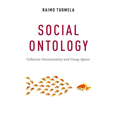 预订 Social Ontology: Collective Intentionality and Group Agents 社会本体论：集体意向及团体代理: 9780199978267