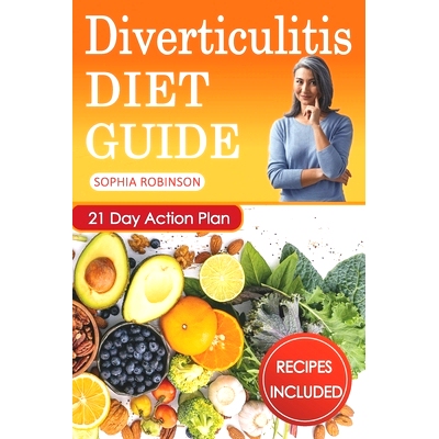 预订 Diverticulitis Diet Guide: A Detailed and Simple Guide with Easy and Delicious Recipes.: 9798740742502
