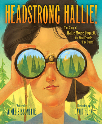 【预订】Headstrong Hallie!: The Story of Hallie Morse Daggett, the First Female 