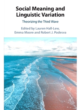 预订 Social Meaning and Linguistic Variation: Theorizing the Third Wave 社会意义与语言变异：第三次浪潮的理论化: 97811084