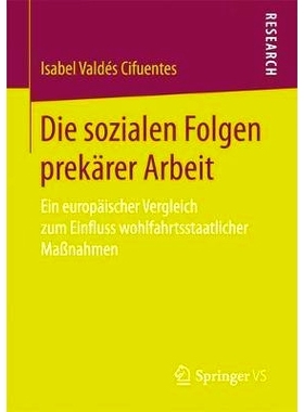 预订 Die sozialen Folgen prekärer Arbeit: Ein europäischer Vergleich zum Einfluss wohlfahrtsstaatlicher Maßnahmen: 97