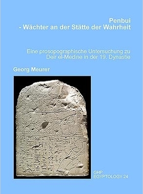 预订 Penbui - Wachter an Der Statte Der Wahrheit: Eine Prosopographische Untersuchung Zu Deir El-Medine in Der 19. Dynas