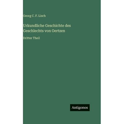 预订 Urkundliche Geschichte des Geschlechts von Oertzen: Dritter Theil: 9783386337076