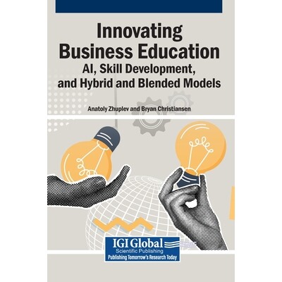 预订 Innovating Business Education: AI, Skill Development, and Hybrid and Blended Models: 9798337375236