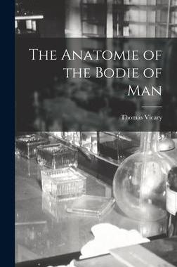 [预订]The Anatomie of the Bodie of Man 9781016565691