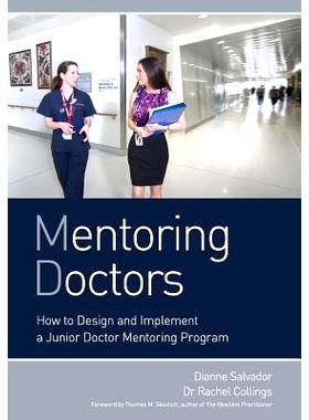 预订 Mentoring Doctors: How to Design and Implement a Junior Doctor Mentoring Program: 9780646915357