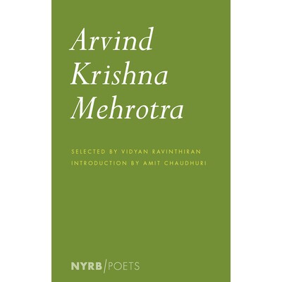 预订 Arvind Krishna Mehrotra Arvind Krishna Mehrotra：诗选和翻译: 9781681374017