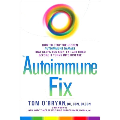 预订 The Autoimmune Fix: How to S* the Hidden Autoimmune Damage That Keeps You Sick, Fat, and Tired Before It Turns In