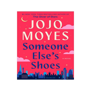 别人的鞋子 Jojo Moyes 新作 精装 Me Before You 作者 女性小说 英文原版 Someone Else's Shoes: A Novel