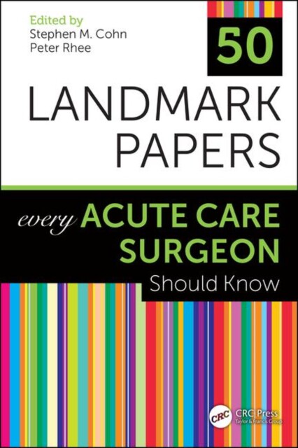 【预订】50 Landmark Papers Every Acute Care Surgeon Should Know