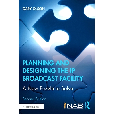 预订 Planning and Designing the IP Broadcast Facility: A New Puzzle to Solve 规划与设计IP广播设施：解决的新难题 第2版: 9