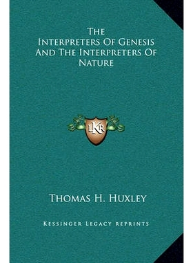 预订 The Interpreters Of Genesis And The Interpreters Of Nature: 9781169184138