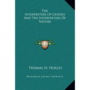 预订 The Interpreters Of Genesis And The Interpreters Of Nature: 9781169184138