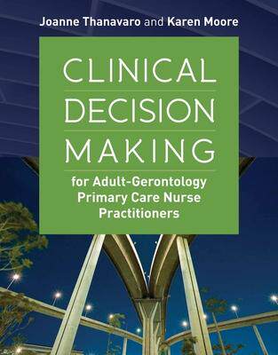 [预订]Clinical Decision Making for Adult-Gerontology Primary Care Nurse Practitioners 9781284065800