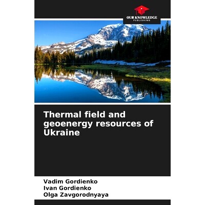 预订 Thermal field and geoenergy resources of Ukraine: 9786208373696
