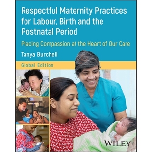 预订 the Postnatal Period for Birth Our Practices Labour and Compassion Placing Heart Maternity Respectful