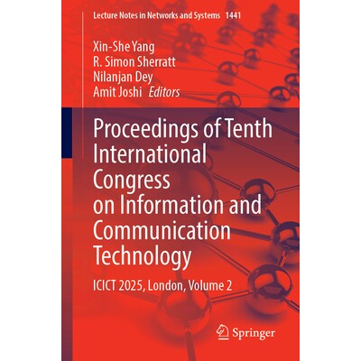 预订 Proceedings of Tenth International Congress on Information and Communication Technology: ICICT 2025, London, Volume