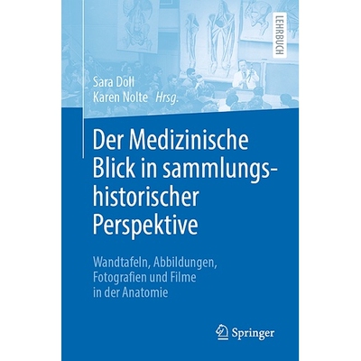 预订 Der Medizinische Blick in Sammlungshistorischer Perspektive: Wandtafeln, Abbildungen, Fotografien Und Filme in Der