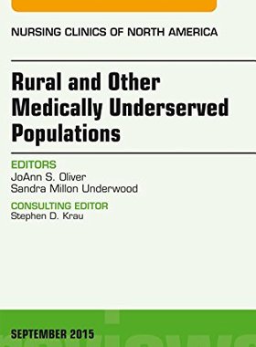 【预订】Rural and Other Medically Underserved Populations, An Issue of Nursing Clinics of North America